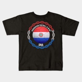 Paraguayan Football Is In My DNA - Gift for Paraguayan With Roots From Paraguay Kids T-Shirt